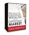 Dale Wheatley - The Secret to Extraordinary Wealth in the Options Market - 4 DVDs