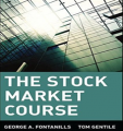 George Fontanills & Tom Gentile – The Stock Market Course