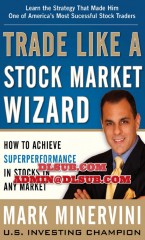 Mark Minervini Trade Like a Stock Market Wizard Book