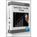 Spartan Trader – Forex 800K Workshop